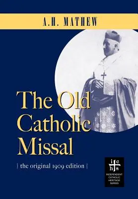 Misal y Ritual Católico Antiguo - The Old Catholic Missal & Ritual