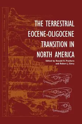 La transición eoceno-oligoceno terrestre en Norteamérica - The Terrestrial Eocene-Oligocene Transition in North America