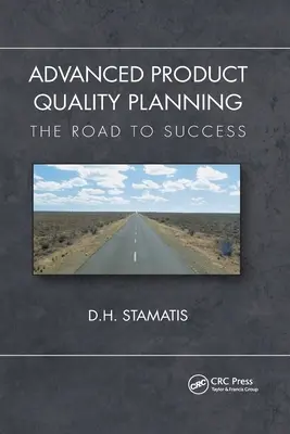 Planificación avanzada de la calidad del producto: El camino hacia el éxito - Advanced Product Quality Planning: The Road to Success