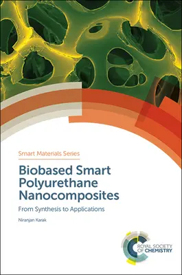 Nanocompuestos inteligentes de poliuretano de base biológica: De la síntesis a las aplicaciones - Biobased Smart Polyurethane Nanocomposites: From Synthesis to Applications