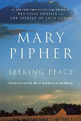 En busca de la paz: Crónicas del peor budista del mundo - Seeking Peace: Chronicles of the Worst Buddhist in the World