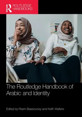 El Manual Routledge de Árabe e Identidad - The Routledge Handbook of Arabic and Identity