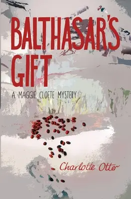 El regalo de Baltasar. Un misterio de Maggie Cloete - Balthasar's Gift. a Maggie Cloete Mystery