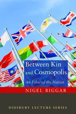 Entre el parentesco y Cosmópolis: Una ética de la nación - Between Kin and Cosmopolis: An Ethic of the Nation