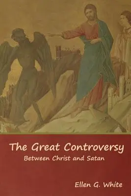 La Gran Controversia; Entre Cristo y Satanás - The Great Controversy; Between Christ and Satan