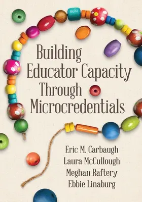 Desarrollar la capacidad de los educadores mediante microcredenciales - Building Educator Capacity Through Microcredentials