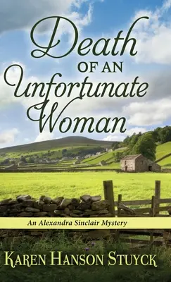 La muerte de una mujer desafortunada: Un misterio de Alexandra Sinclair - Death of an Unfortunate Woman: An Alexandra Sinclair Mystery