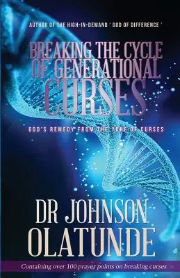 Rompiendo el Ciclo de Maldiciones Generacionales: El remedio de Dios contra el yugo de las maldiciones - Breaking the Cycle of Generational Curses: God's Remedy from the Yoke of Curses