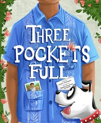 Tres Bolsillos Llenos: Una Historia de Amor, Familia y Tradición - Three Pockets Full: A Story of Love, Family, and Tradition