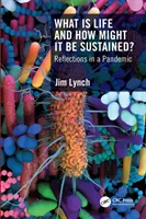 ¿Qué es la vida y cómo puede sostenerse? Reflexiones en una pandemia - What Is Life and How Might It Be Sustained?: Reflections in a Pandemic