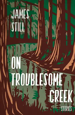 En Troublesome Creek: Relatos - On Troublesome Creek: Stories