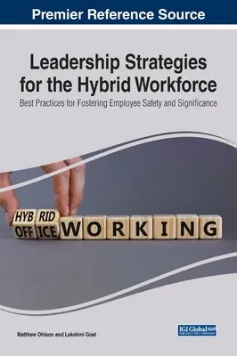 Estrategias de liderazgo para la mano de obra híbrida: Mejores prácticas para fomentar la seguridad y la importancia de los empleados - Leadership Strategies for the Hybrid Workforce: Best Practices for Fostering Employee Safety and Significance