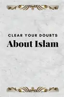 Despeje sus dudas sobre el Islam - Clear Your Doubts about Islam