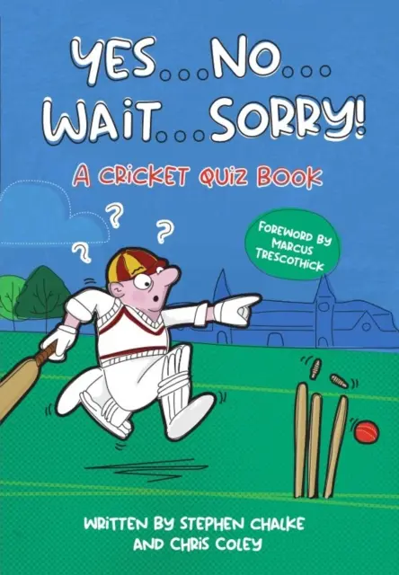 Sí ... No ... Espere ... Lo siento. - Un libro de preguntas y respuestas sobre críquet - Yes ... No ... Wait ... Sorry! - A Cricket Quiz Book