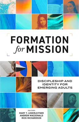Formación para la misión: Discipulado e identidad para adultos emergentes - Formation for Mission: Discipleship and Identity for Emerging Adults
