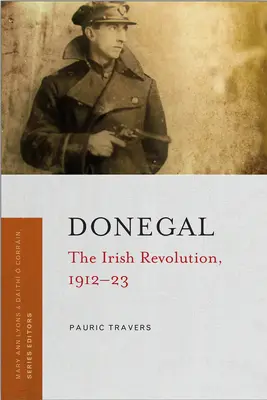 Donegal: La revolución irlandesa, 1912-23 - Donegal: The Irish Revolution, 1912-23