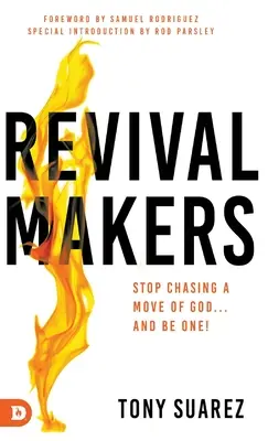 RevivalMakers: Deja de perseguir un mover de Dios... ¡y sé uno! - RevivalMakers: Stop Chasing a Move of God... and Be One!