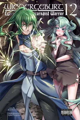 Wiedergeburt: La leyenda del guerrero reencarnado: Volumen 12 - Wiedergeburt: Legend of the Reincarnated Warrior: Volume 12