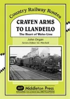 De Craven Arms a Llandeilo - El corazón de la línea de Gales - Craven Arms to Llandeilo - The Heart of the Wales Line