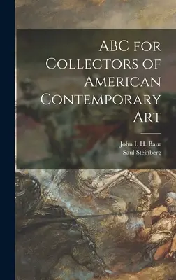 ABC para coleccionistas de arte contemporáneo americano (Baur John I. H. (John Ireland Howe)) - ABC for Collectors of American Contemporary Art (Baur John I. H. (John Ireland Howe))
