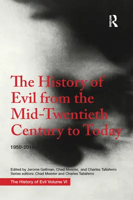 Historia del mal desde mediados del siglo XX hasta nuestros días: 1950-2018 - The History of Evil from the Mid-Twentieth Century to Today: 1950-2018