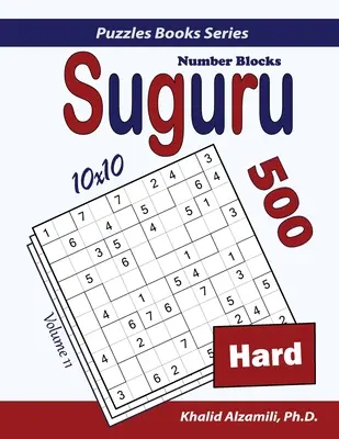 Suguru (Bloques Numéricos): 500 puzzles difíciles (10x10) - Suguru (Number Blocks): 500 Hard Puzzles (10x10)