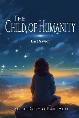 El Hijo de la Humanidad: El último salvador - The Child of Humanity: Last Savior