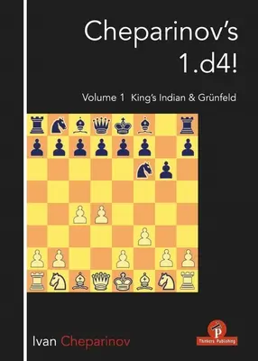 ¡Cheparinov's 1.D4! Volumen 1: India de Rey y Grnfeld - Cheparinov's 1.D4! Volume 1: King's Indian & Grnfeld