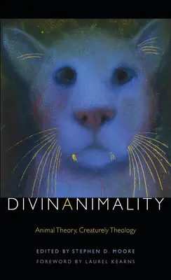 Divinanimidad: Teoría animal, teología creatural - Divinanimality: Animal Theory, Creaturely Theology