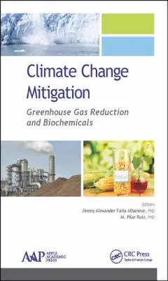 Mitigación del cambio climático: Reducción de gases de efecto invernadero y bioquímica - Climate Change Mitigation: Greenhouse Gas Reduction and Biochemicals