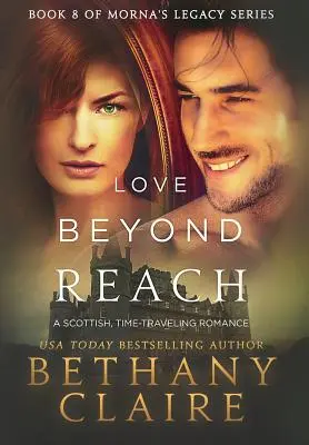 Love Beyond Reach: A Scottish, Time Travel Romance