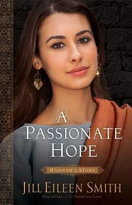 Esperanza apasionada: la historia de Ana - Passionate Hope: Hannah's Story