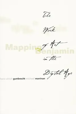 Mapping Benjamin: la obra de arte en la era digital - Mapping Benjamin: The Work of Art in the Digital Age