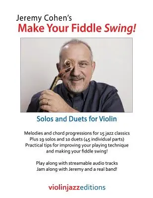 Haz que tu violín oscile: Solos y dúos para violín - Jeremy Cohen's Make Your Fiddle Swing!: Solos and Duets for Violin