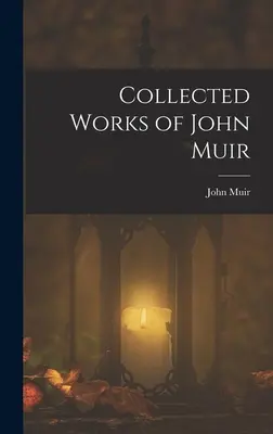 Obras completas de John Muir - Collected Works of John Muir