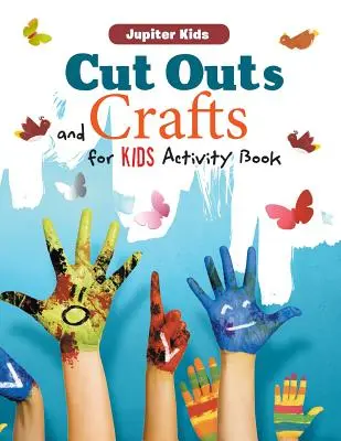 Recortables y manualidades para niños Libro de actividades - Cut Outs and Crafts for Kids Activity Book