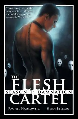 El cártel de la carne, Temporada 1: Damnation - The Flesh Cartel, Season 1: Damnation