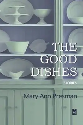 Los Buenos Platos: Historias - The Good Dishes: Stories