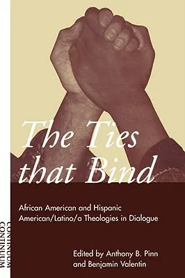 Lazos que unen: Teologías afroamericanas e hispanoamericanas/latinas en diálogo - Ties That Bind: African American and Hispanic American/Latino/A Theologies in Dialogue