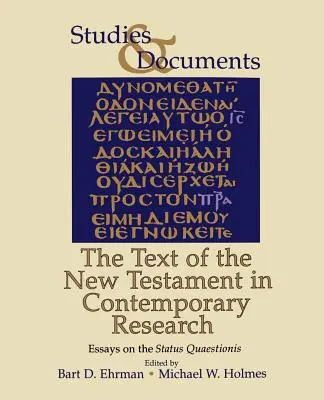 El texto del Nuevo Testamento en la investigación contemporánea: Ensayos sobre el Status Quaestionis - The Text of the New Testament in Contemporary Research: Essayson the Status Quaestionis