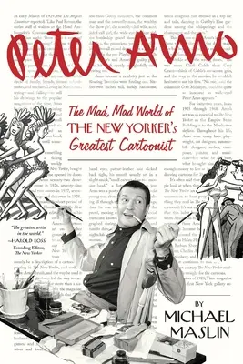 Peter Arno El loco, loco mundo del mejor dibujante de The New Yorker - Peter Arno: The Mad, Mad World of The New Yorker's Greatest Cartoonist