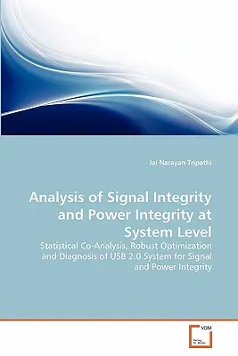 Análisis de la integridad de la señal y la potencia a nivel de sistema - Analysis of Signal Integrity and Power Integrity at System Level