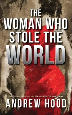 La mujer que robó el mundo - The Woman Who Stole The World