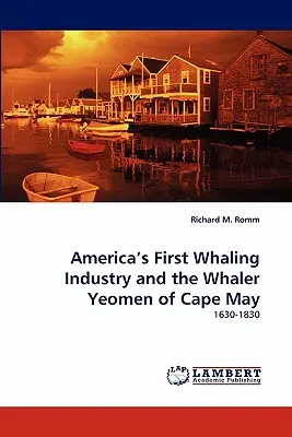 La primera industria ballenera de Estados Unidos y los balleneros de Cape May - America's First Whaling Industry and the Whaler Yeomen of Cape May