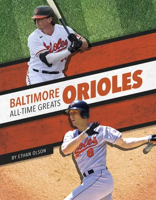 Grandes de todos los tiempos de los Baltimore Orioles - Baltimore Orioles All-Time Greats