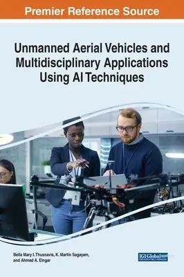 Vehículos aéreos no tripulados y aplicaciones multidisciplinares con técnicas de IA - Unmanned Aerial Vehicles and Multidisciplinary Applications Using AI Techniques