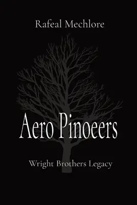 Aero Pinoeers: El legado de los hermanos Wright - Aero Pinoeers: Wright Brothers Legacy