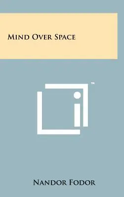 La mente sobre el espacio - Mind Over Space