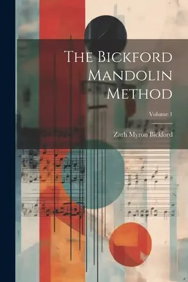 El Método Bickford de Mandolina; Volumen 1 - The Bickford Mandolin Method; Volume 1