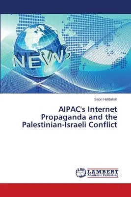 La propaganda del AIPAC en Internet y el conflicto palestino-israelí - AIPAC's Internet Propaganda and the Palestinian-Israeli Conflict